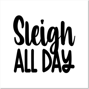 Sleigh All Day Posters and Art